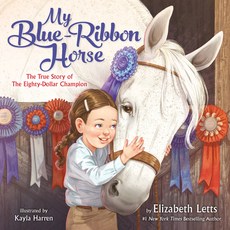 (영문도서) My Blue-Ribbon Horse: The True Story of the Eighty-Dollar Champion Library Binding, Random House Books for Youn..., English, 9780593173862