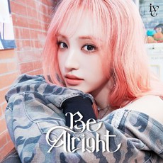 아이브 IVE 일본 앨범 Be Alright 리즈 ver. CD+16P북렛+포카(+특전), LIZ ver.