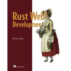 (영문도서) Rust Web Development Paperback, Manning Publications, English, 9781617299001