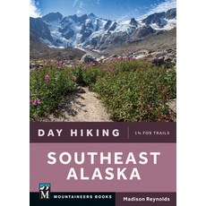 (영문도서)Day Hiking Southeast Alaska Paperback, Mountaineers Books, English, 9781680517408