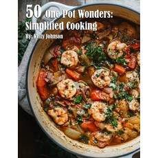 (영문도서) 50 One Pot Wonders: Simplified Cooking Paperback, Marick Booster, English, 9798330663590