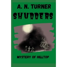 Shudders: Mystery Of Hilltop Paperback, Independent Publishing Network, English, 9781838539979