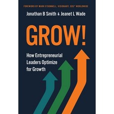 (영문도서)Grow!: How Entrepreneurial Leaders Optimize for Growth Hardcover, EOS Impact, English, 9781636805634