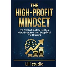 (英文圖書)The High-Profit Mindset: The Practical Guide to Building Micro-Enterprises with... 平裝版, Independently Published, 英文