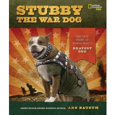 Stubby the War Dog: The True Story of World War I's Bravest Dog Paperback, National Geographic Kids, English, 9781426332661