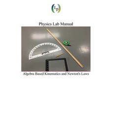 (영문도서)Physics Lab Manual: Algebra Based Kinematics and Newton's Laws Paperback, Independently Published, English, 9798244127973
