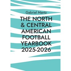 (영문도서)The North & Central American Football Yearbook 2025-2026 Paperback, Bod - Books on Demand, English, 9783695186471