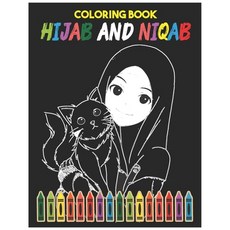 (영문도서) Hijab And Niqab Coloring Book: Collection of Beautiful Arabic Women With Hijab and Burka Muslim Wome... Paperback, Independently Published