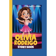 (영문도서) Olivia Rodrigo Story Book: How a Shy Girl became a Superstar Paperback, Independently Published, English, 9798343618075