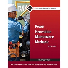 (영문도서)Power Generation Maintenance Mechanic Trainee Guide Level 4 Paperback, Pearson, English, 9780132154116 Pearson, English, 9780132154116
