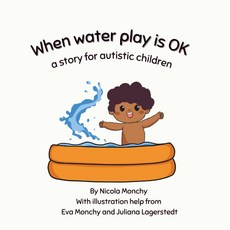 When water play is OK: A story for autistic children [paperback]