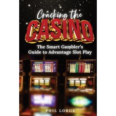 (영문도서) Cracking the Casino: The Smart Gambler's Guide to Advantage Slot Play Paperback, Independently Published, English, 9798310495159