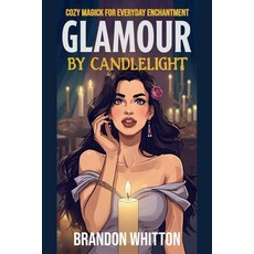(英文圖書)Glamour by Candlelight: Cozy Magick for Everyday Enchantment 平裝版, Independently Published, English, Paperback
