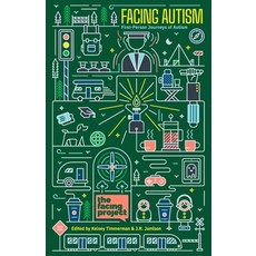 (영문도서) Facing Autism: First-Person Journeys of Autism Paperback, Facing Project Press, English, 9781734558180