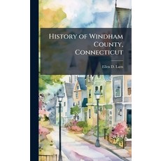 (英文圖書)History of Windham County Connecticut 精裝版, Hutson Street Press, 英文