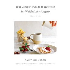 Your Complete Guide to Nutrition for Weight Loss Surgery Paperback, Sally Johnston, English, 9780992434656