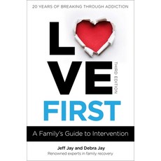 Love First: A Family's Guide to Intervention Paperback, Hazelden Publishing & Educational Services