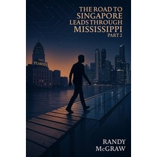 (英文圖書)The Road to Singapore Leads Through Mississippi Part 2: The BKK Years 平裝版, Independently Published, 英文