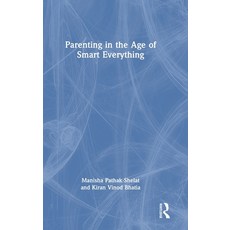 (영문도서)Parenting in the Age of Smart Everything Hardcover, Routledge India, English, 9781032965819 Routledge India, English, 9781032965819