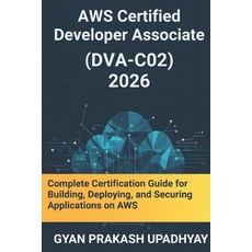 (영문도서)AWS Certified Developer Associate (DVA-C02) 2026: Complete Certification Guide f... Paperback, Independently Published, English, 9798243253420