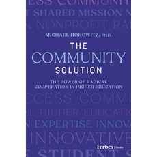 (外文書)The Community Solution: The Power of Radical Cooperation in Higher Education Hardcover, Forbes Books, English