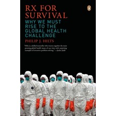(영문도서)Rx for Survival: Why We Must Rise to the Global Health Challenge Paperback, Penguin Publishing Group, English, 9780143037989