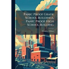 (영문도서)Panic Proof Grade School Buildings Panic Proof High School Building Paperback, Hutson Street Press, English, 9781024153347