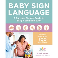 (영문도서) Baby Sign Language: A Fun and Simple Guide to Early Communication Paperback, Fair Winds Press (MA), English, 9780760375747