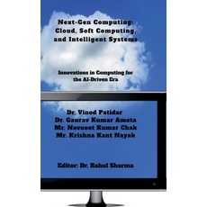 (영문도서)Next-Gen Computing: Cloud Soft Computing and Intelligent Systems: Innovations... Hardcover, Notion Press, English, 9798902695769
