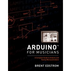 (영문도서) Arduino for Musicians: A Complete Guide to Arduino and Teensy Microcontrollers Paperback, Oxford University Press, USA, English, 9780199309320