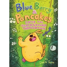 (영문도서) Blue Barry & Pancakes: Enter the Underground Throwdown Hardcover, First Second, English, 9781250816962