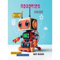 (영문도서)Robotics for kids: Arduino based real time projects with block based coding Hardcover, Notion Press, English, 9798898268138