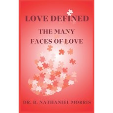 (英文圖書)Love Defined: The Many Faces of Love 平裝版, Dr. B. Nathaniel Morris, 英文