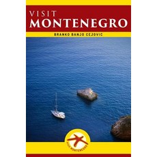 (영문도서) Visit Montenegro: Visit Montenegro Guide Paperback, Createspace Independent Pub..., English, 9781499275926