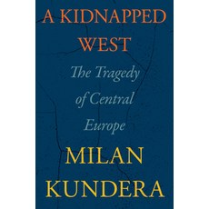 (영문도서) A Kidnapped West: The Tragedy of Central Europe Hardcover, Harper, English, 9780063272958