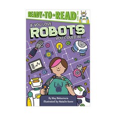 Ready To Read 2단계 : If You Love Robots Could Be... (Paperback) 9781534465220 2449835