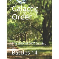 (英文圖書)Galactic Order: The story of GRM Gaming 平裝版, Independently Published, 英文