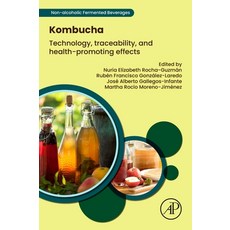 (영문도서) Kombucha: Technology Traceability and Health-Promoting Effects Paperback, Academic Press, English, 9780443132971