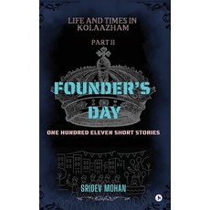 (영문도서)Life and Times in Kolaazham Part 2: Founder's Day Hardcover, Notion Press, English, 9798902077138
