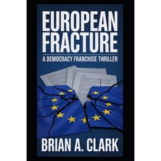(英文圖書)European Fracture: A Democracy Franchise Thriller 平裝版, Independently Published, 英文