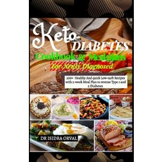 Keto Diabetes cookbook & Mean Plans: 200+ Healthy And quick Low-carb Recipes with 2-week Meal Plan t... Paperback, Independently Published, English, 9798575792161
