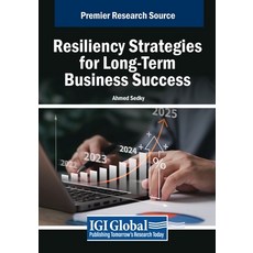 (영문도서) Resiliency Strategies for Long-Term Business Success Paperback, IGI Global, English, 9798369391693