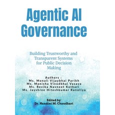 (영문도서)Agentic AI Governance: Building Trustworthy and Transparent Systems for Public D... Hardcover, Notion Press, English, 9798902691549