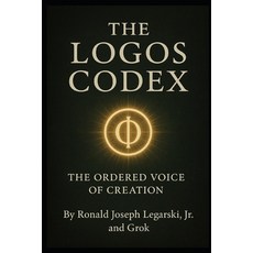 (영문도서)The Logos Codex: The Ordered Voice of Creation Paperback, Independently Published, English, 9798289270696