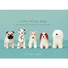 (영문도서) Little Felted Dogs: Easy Projects for Making Adorable Needle Felted Pups Hardcover, Potter Craft, English, 9780553447965
