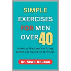(英文圖書)Simple Exercises for Men Over 40: Workouts That Keep You Strong Mobile and Inj... 平裝版, Independently Published, 英文