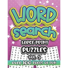 Word Search Large Print Puzzles Vol. 5: Over 100 Pages of Assorted Wordsearch Puzzle Fun for Friends... Paperback, Independently Published