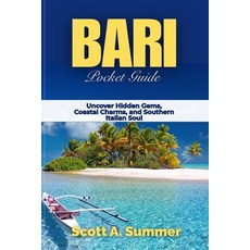 (英文圖書)BARI Pocket Guide: Uncover Hidden Gems Coastal Charms and Southern Italian Soul 平裝版, Independently Published, 英文