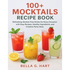 (英文圖書)100+ Mocktails Recipe Book: Refreshing Alcohol-Free Drinks for Every Occasion wi... 平裝版, Independently Published, 英文