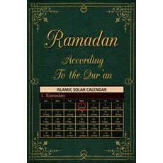 (영문도서)Ramadan according to the Qur'an: Islamic Solar Calendar Paperback, Independently Published, English, 9798243926003